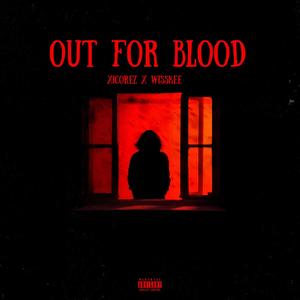 Out For Blood (feat. Wisskee) (Explicit)