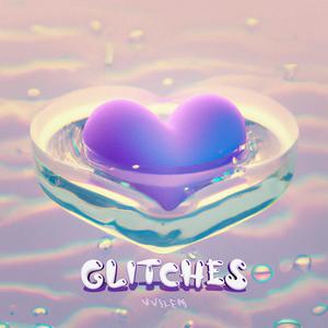 Glitches (Explicit)