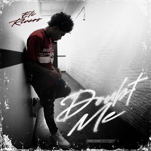 Doubt Me (Explicit)