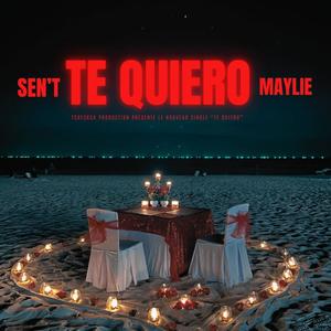 SEN'T x Te quiero (feat. Maylie)