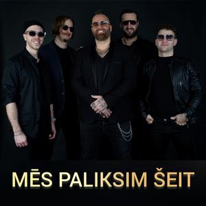 Mēs paliksim šeit