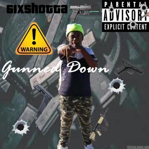 Gunned Down (Explicit)