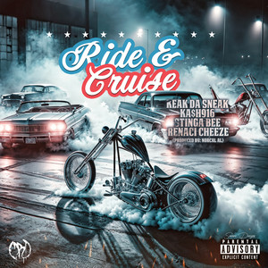 Ride & Cruise (feat. Keak Da Sneak, Ka$h916 & Stinga Bee) [Explicit]