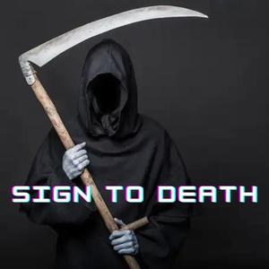 Sign To Death (Explicit)