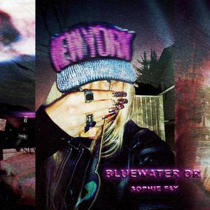 Bluewater Dr (Explicit)