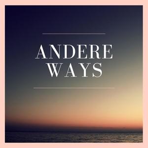 ANDERE WAYS