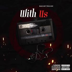 With Us(feat. Chef Huotari & Doppelganger) (Explicit)
