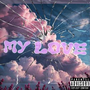 My Love (feat. Jc MAFIA)