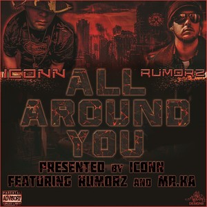 All Around You(feat. Rumorz & Mister K.A.) (Explicit)