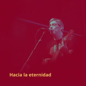 Hacia la eternidad (Live)