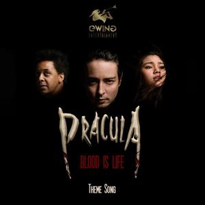 Blood Is Life (From "Dracula: Blood Is Life") [Original Cast Recording]