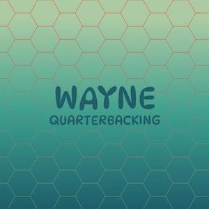 Wayne Quarterbacking