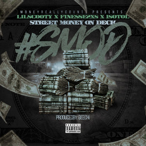Street Money on Deck(feat. Finese2tymes & Isotol) (Explicit)