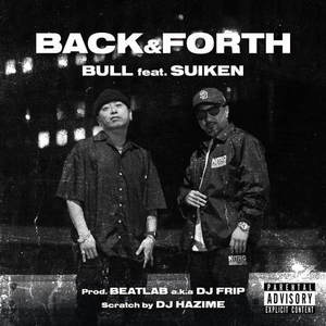 BACK & FORTH (feat. SUIKEN) (Explicit)