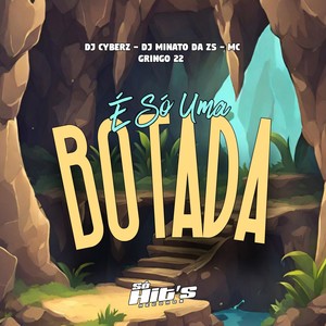É Só Uma Botada (Explicit)