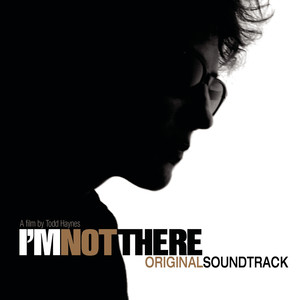 I'm Not There (Music From The Motion Picture)