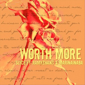 Worth More (feat. Ramyzhang & Marinainaba)
