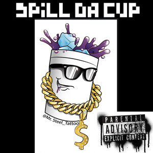 Spill da Cup (Explicit)