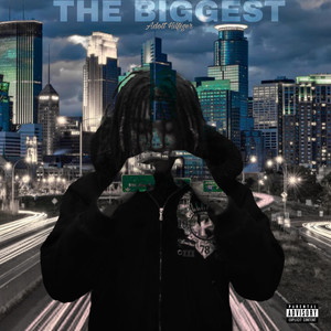 THE BIGGEST (Explicit)