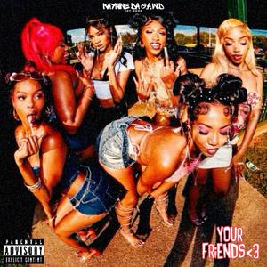 Your Friendz (Explicit)