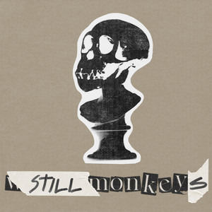 Still Monkeys (Explicit)