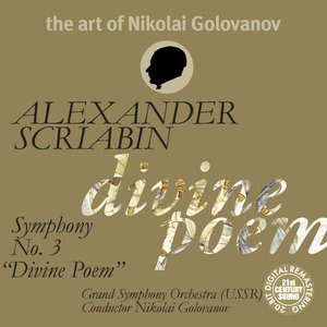 The Art of Nikolai Golovanov: Scriabin - Symphony No. 3 "Divine Poem"