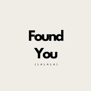 Found You