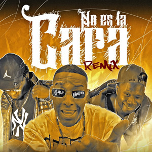 No Es la Cara (Remix|Explicit)