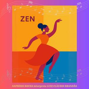 Zen: Anfrisio Rocha Interpreta Luiz Cláudio Brandão