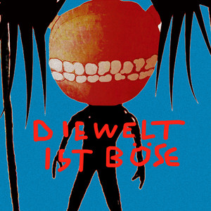 Die Welt ist Böse V2 (Explicit)