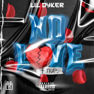 No Love + Trap (Explicit)