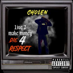 Live 2 Make Money Die 4 Respect (Explicit)