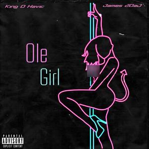 Ole Girl (feat. James2daJ) [Explicit]