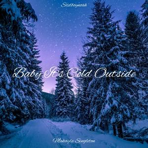 Baby It's Cold Outside (feat. Sxdboynoah)
