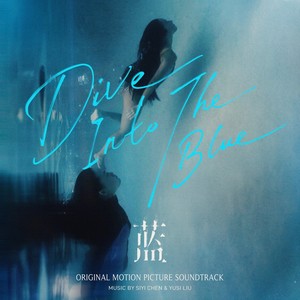 Dive into the Blue (Original Motion Picture Soundtrack) [Explicit]