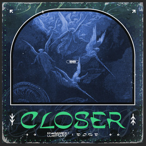 Closer