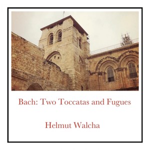 Bach: Two Toccatas and Fugues