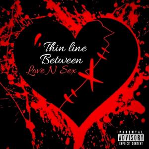 Thin Line Between Love & Sex