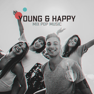 Young & Happy – Mix Pop Music