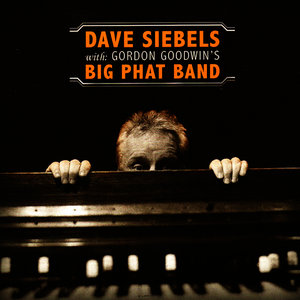 Dave Siebels With Gordon Goodwin's Big Phat Band