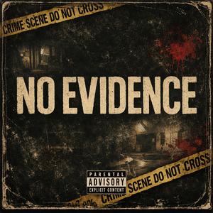 no evience