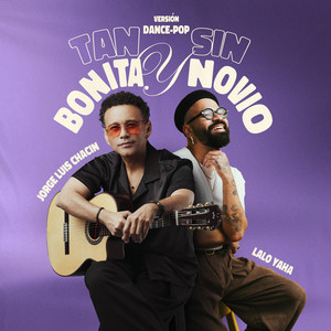 Tan Bonita y Sin Novio (Version Dance Pop)
