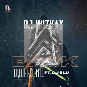 Back To Black (feat. Dqofficial & Dj Slu)