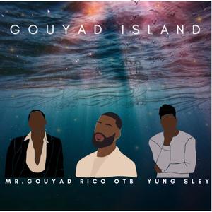 Gouyad Island (feat. Yung Sley & Mr Gouyad)