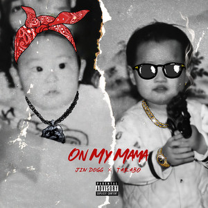 On My Mama (feat. TAKABO) (Explicit)