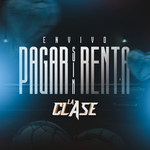 Sin Pagar Renta (En Vivo)