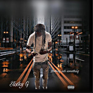 Nothing into something (feat. Staxkz i8) (Explicit)