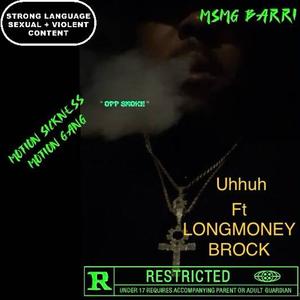 Uhhuh (feat. LongMoney Brock) [Explicit]