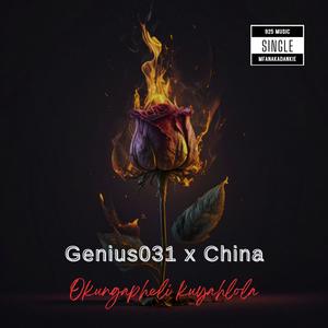 Okungapheli kuyahlola (feat. China) [Explicit]