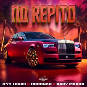 No Repito (Explicit)